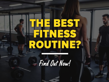 what is the best fitness routine?
